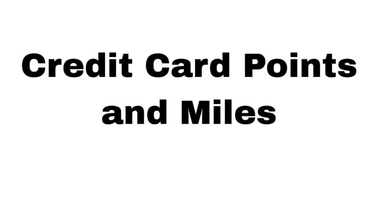 Credit Card Points and Miles