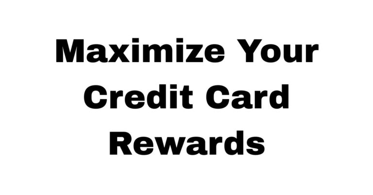 Maximize Your Credit Card Rewards